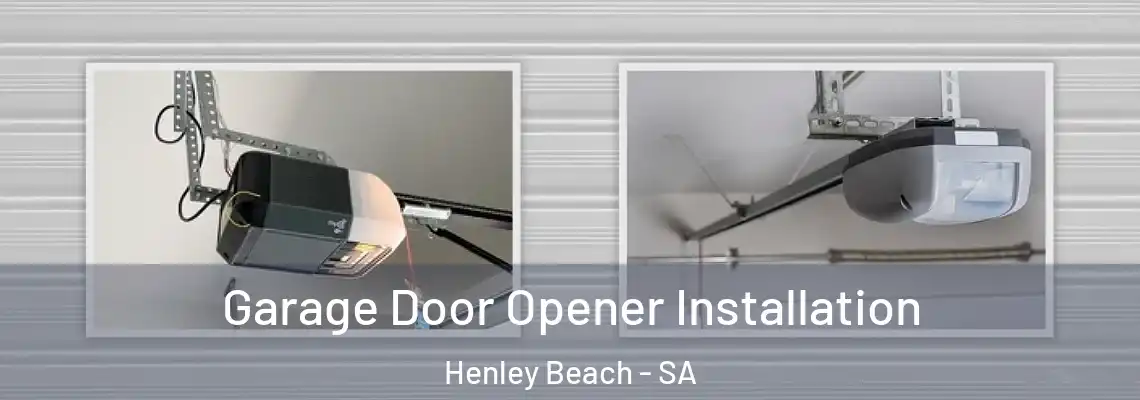  Garage Door Opener Installation Henley Beach - SA