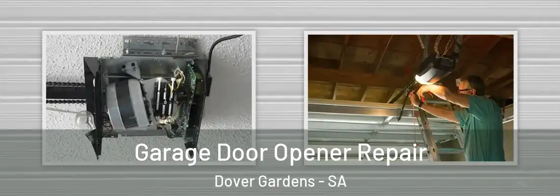  Garage Door Opener Repair Dover Gardens - SA