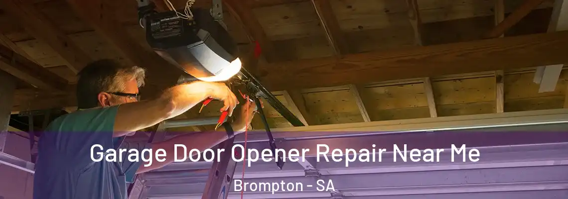  Garage Door Opener Repair Near Me Brompton - SA