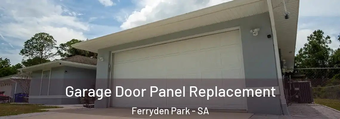  Garage Door Panel Replacement Ferryden Park - SA