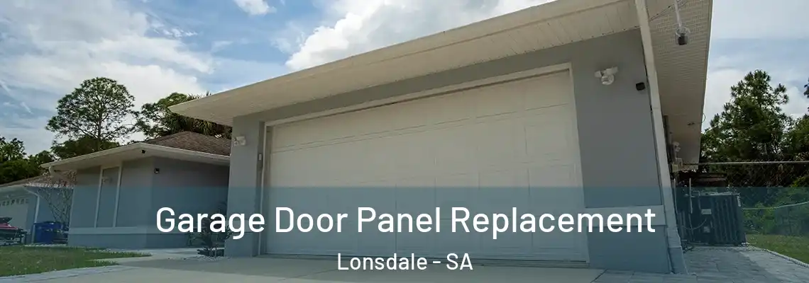  Garage Door Panel Replacement Lonsdale - SA