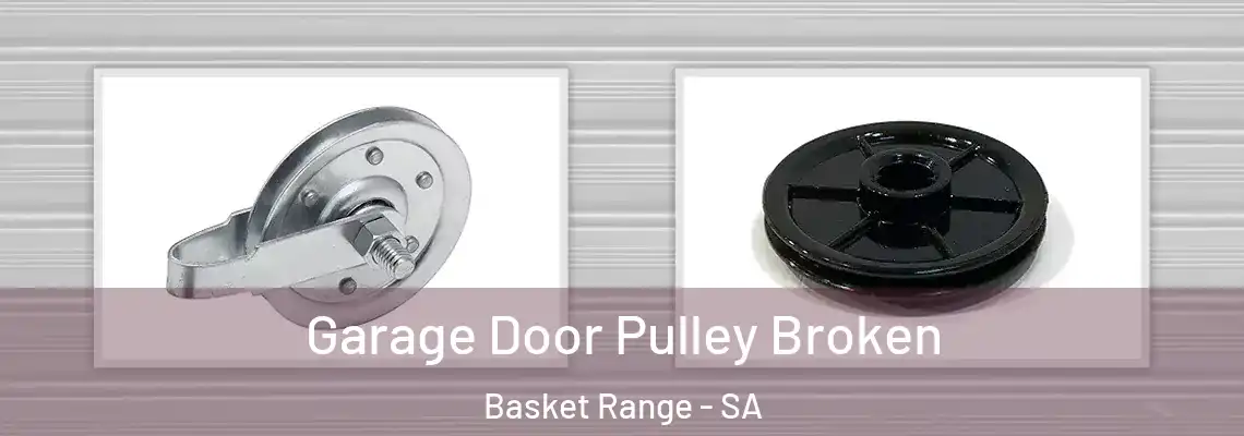  Garage Door Pulley Broken Basket Range - SA
