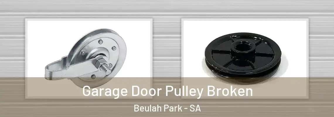  Garage Door Pulley Broken Beulah Park - SA