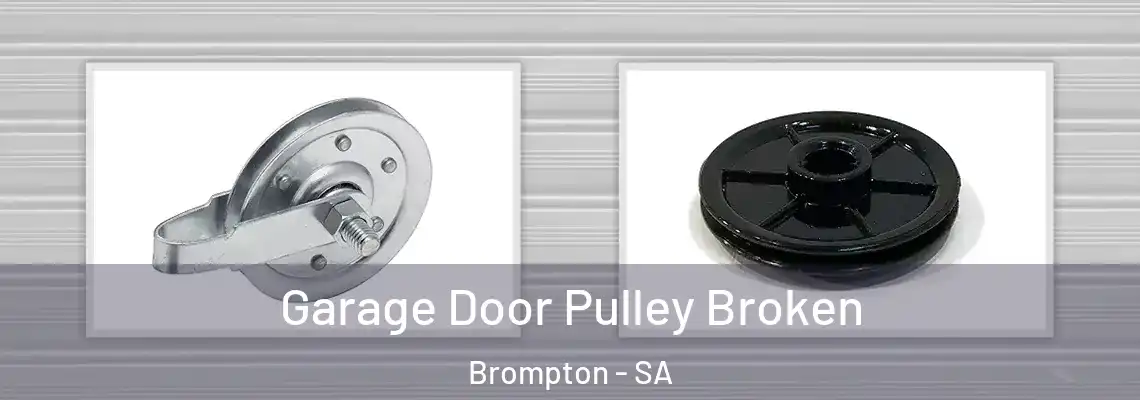  Garage Door Pulley Broken Brompton - SA