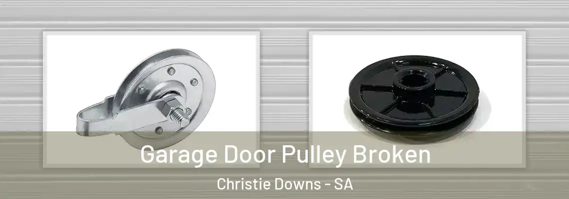  Garage Door Pulley Broken Christie Downs - SA