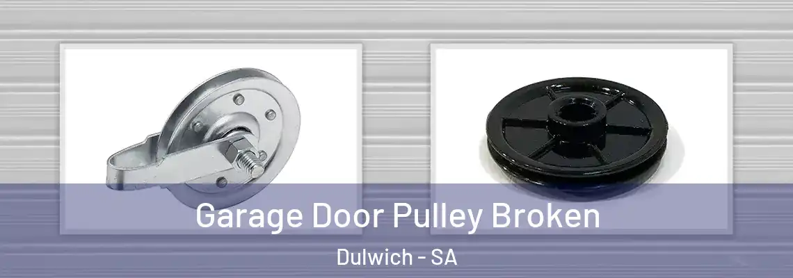  Garage Door Pulley Broken Dulwich - SA