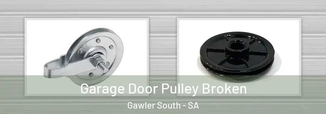  Garage Door Pulley Broken Gawler South - SA
