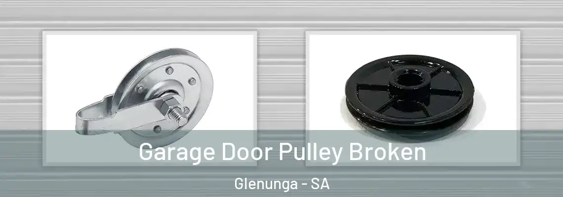  Garage Door Pulley Broken Glenunga - SA