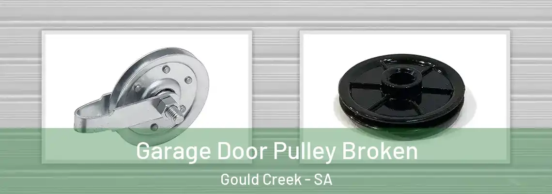  Garage Door Pulley Broken Gould Creek - SA