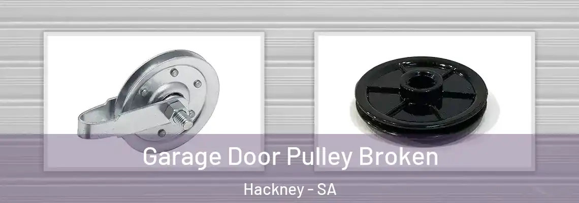  Garage Door Pulley Broken Hackney - SA