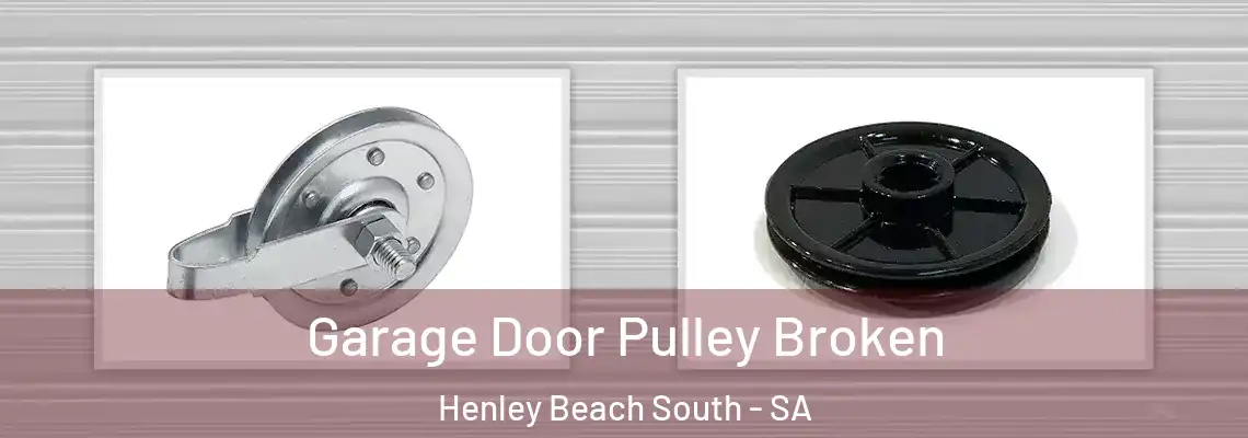  Garage Door Pulley Broken Henley Beach South - SA