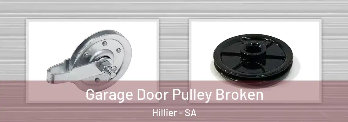  Garage Door Pulley Broken Hillier - SA