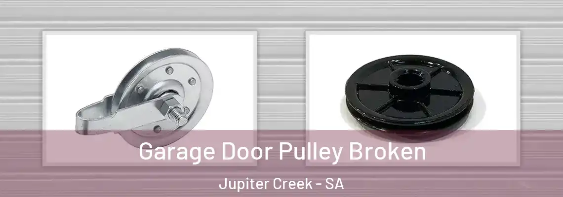  Garage Door Pulley Broken Jupiter Creek - SA