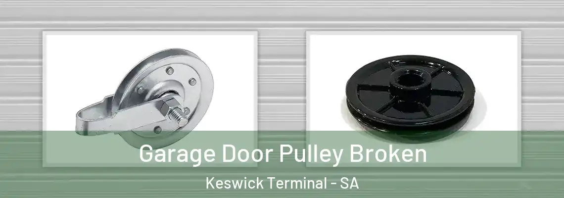  Garage Door Pulley Broken Keswick Terminal - SA