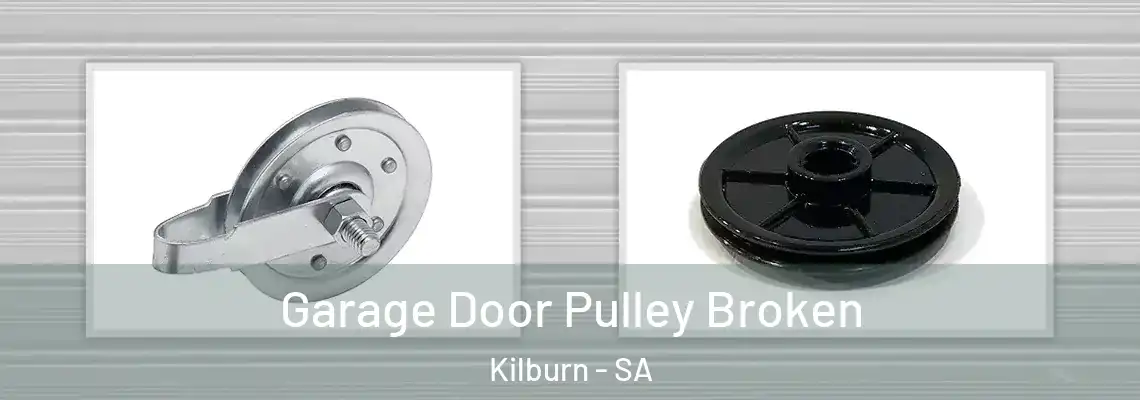  Garage Door Pulley Broken Kilburn - SA