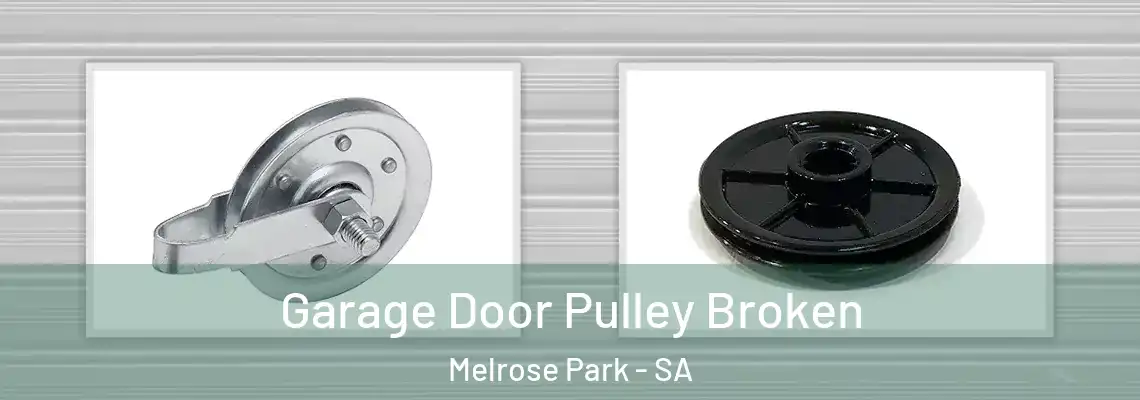  Garage Door Pulley Broken Melrose Park - SA