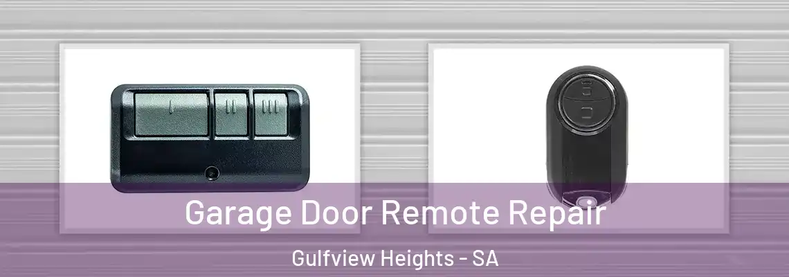  Garage Door Remote Repair Gulfview Heights - SA