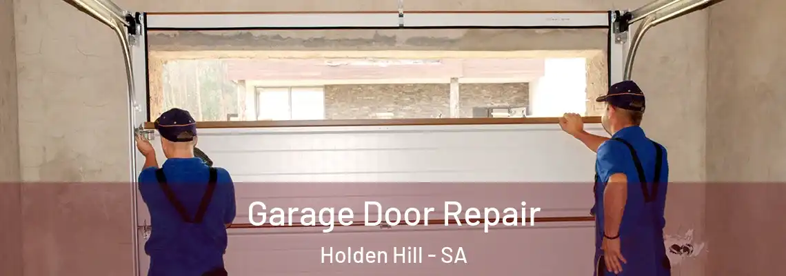  Garage Door Repair Holden Hill - SA