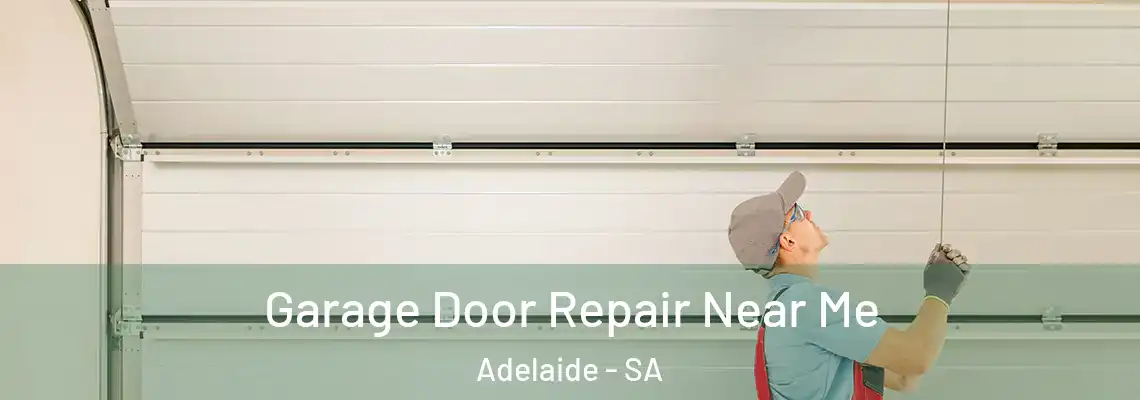  Garage Door Repair Near Me Adelaide - SA