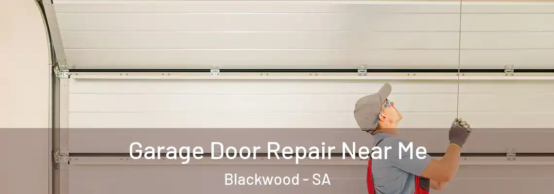  Garage Door Repair Near Me Blackwood - SA
