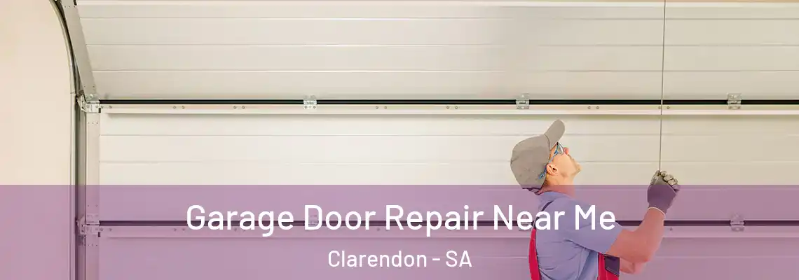  Garage Door Repair Near Me Clarendon - SA