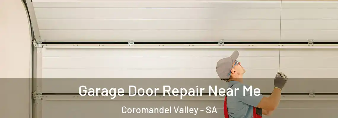  Garage Door Repair Near Me Coromandel Valley - SA