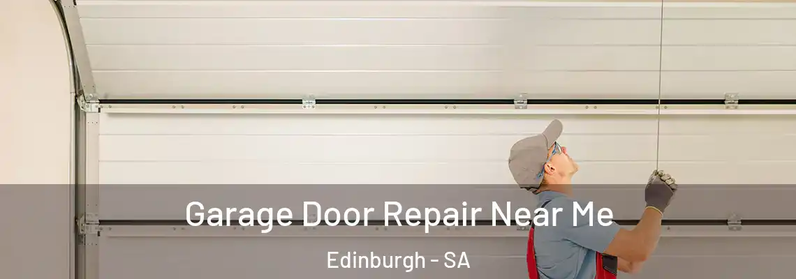  Garage Door Repair Near Me Edinburgh - SA