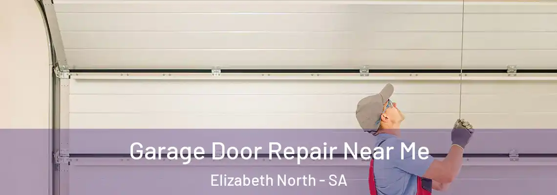  Garage Door Repair Near Me Elizabeth North - SA