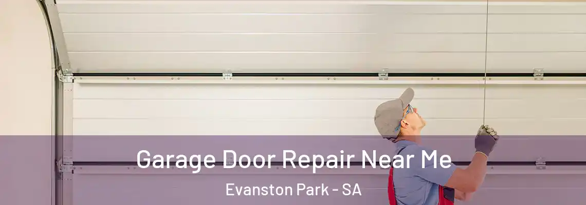  Garage Door Repair Near Me Evanston Park - SA