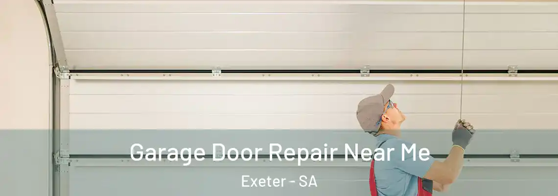  Garage Door Repair Near Me Exeter - SA