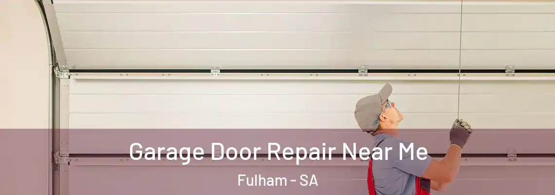  Garage Door Repair Near Me Fulham - SA