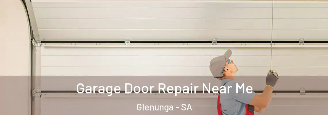  Garage Door Repair Near Me Glenunga - SA