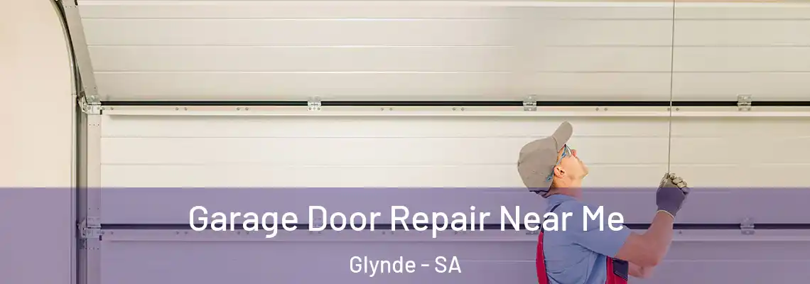  Garage Door Repair Near Me Glynde - SA