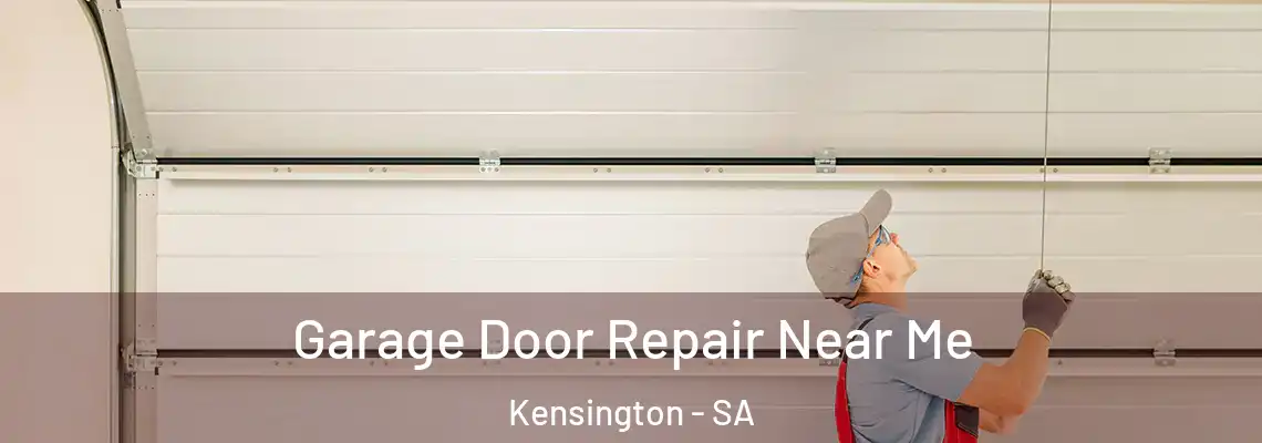  Garage Door Repair Near Me Kensington - SA