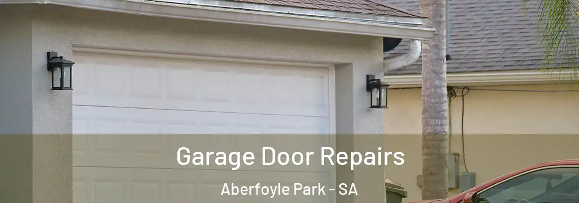  Garage Door Repairs Aberfoyle Park - SA