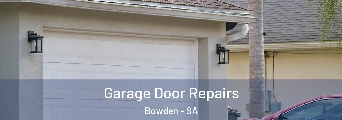  Garage Door Repairs Bowden - SA