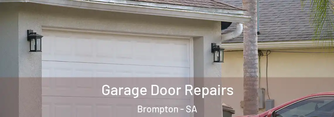  Garage Door Repairs Brompton - SA