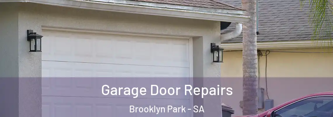  Garage Door Repairs Brooklyn Park - SA