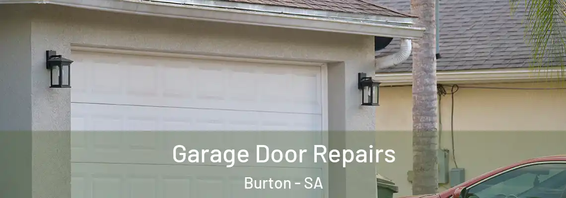  Garage Door Repairs Burton - SA