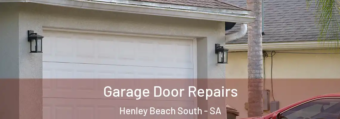 Garage Door Repairs Henley Beach South - SA