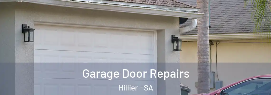  Garage Door Repairs Hillier - SA