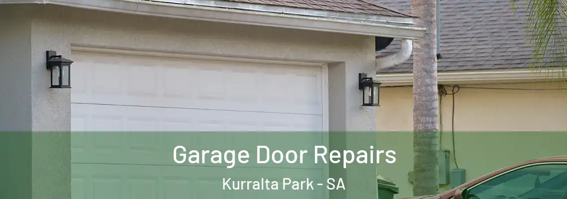 Garage Door Repairs Kurralta Park - SA