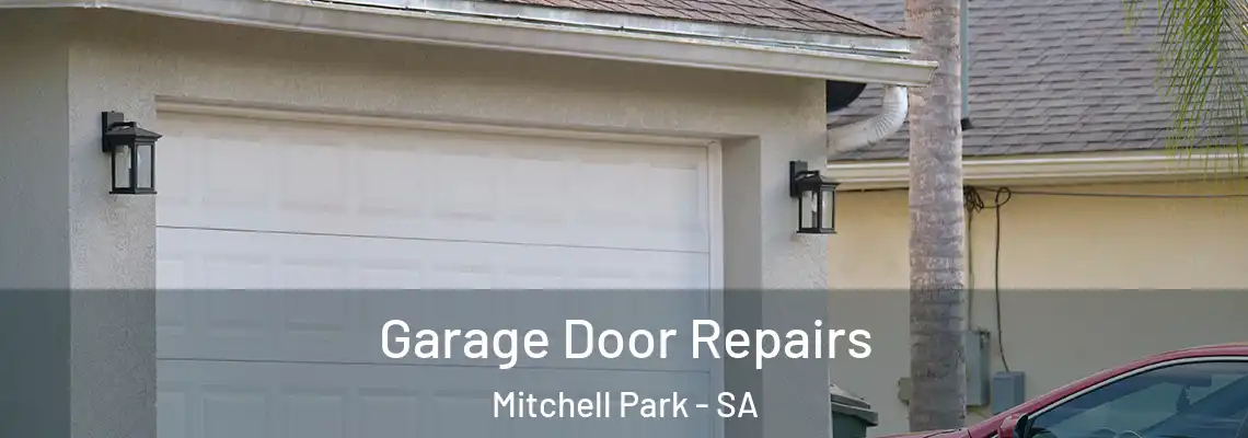  Garage Door Repairs Mitchell Park - SA