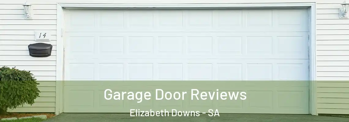  Garage Door Reviews Elizabeth Downs - SA
