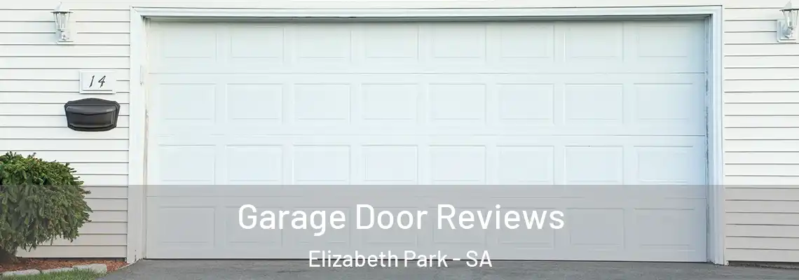  Garage Door Reviews Elizabeth Park - SA
