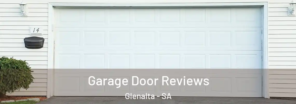  Garage Door Reviews Glenalta - SA