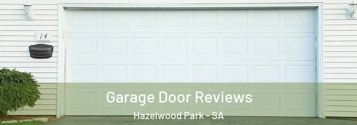  Garage Door Reviews Hazelwood Park - SA