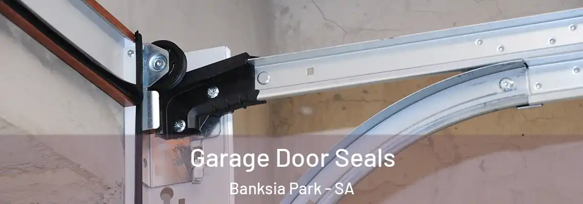  Garage Door Seals Banksia Park - SA