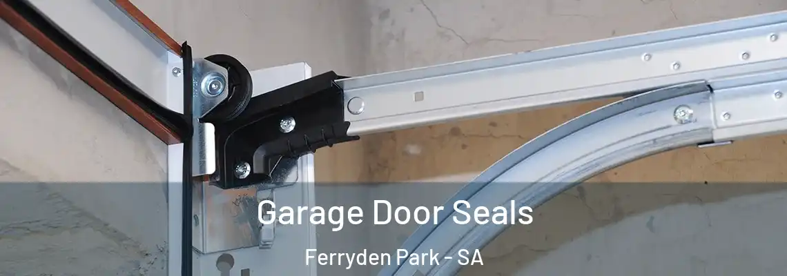  Garage Door Seals Ferryden Park - SA
