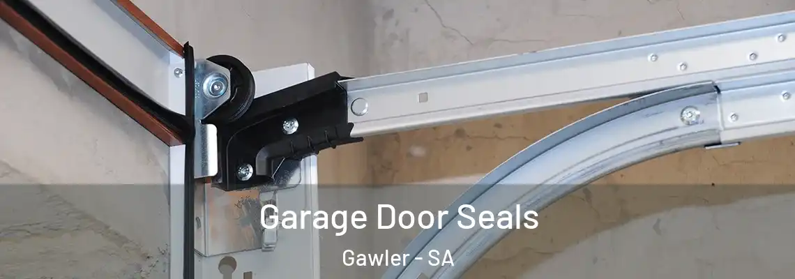 Garage Door Seals Gawler - SA